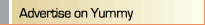 Advertise on Yummy